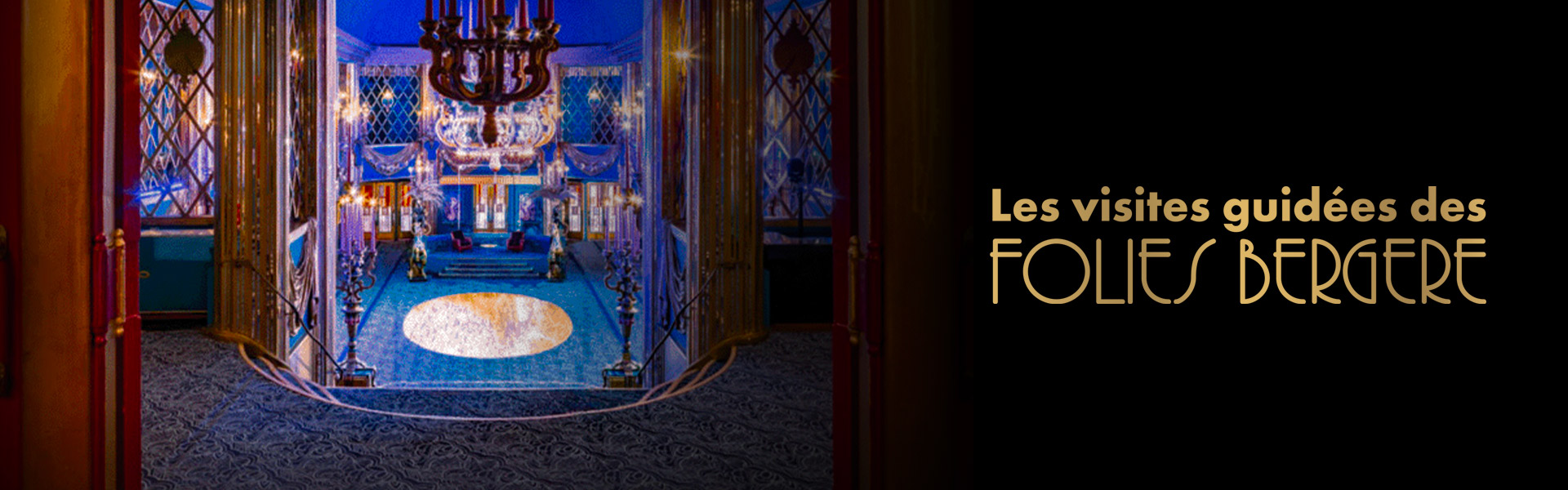 Visites guidées - Folies Bergère - Billetterie - Paris