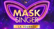 Mask Singer - La Tournee - Du 23 au 24 janvier 2027 - Folies Bergère - Billetterie - Paris