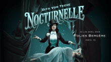 Dita Von Teese -  Nocturnelle - 23, 24 Et 25 Avril 2026  - Folies Bergère - Billetterie - Paris